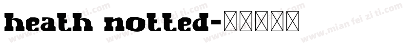 heath notted字体转换